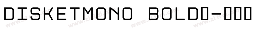 DisketMono Bold◆字体转换